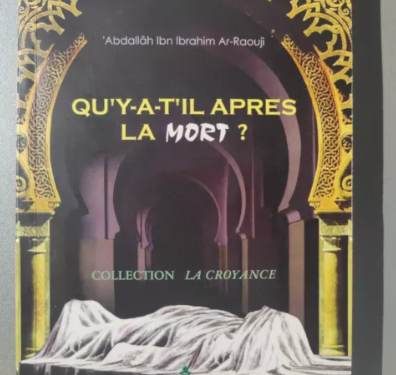 RELIGION- Que se passe-t-il après la mort ? Les enseignements de l’islam sur l’âme et l’au-delà