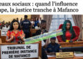 JUSTICE- Réseaux sociaux : quand l’influence dérape, la justice tranche à Mafanco