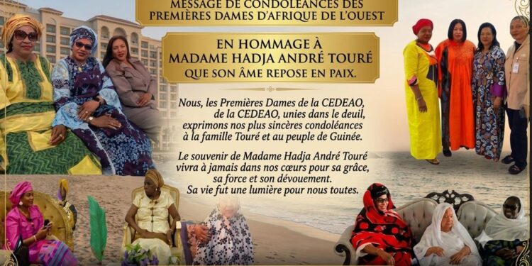 PUBLIREPORTAGE- COMMUNIQUÉ DE CONDOLÉANCES Décès de Madame Hadja Andrée Touré : les anciennes Premières Dames d’Afrique de l’Ouest saluent sa mémoire et expriment leur reconnaissance au Président Mamadi Doumbouya
